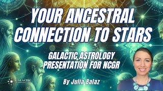 Galactic Astrology Clues to our Ancestral Connection to Stars