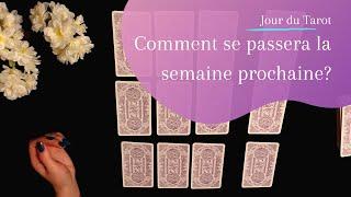 COMMENT SE PASSERA LA SEMAINE PROCHAINE - Tirage de Tarot à choix multiple