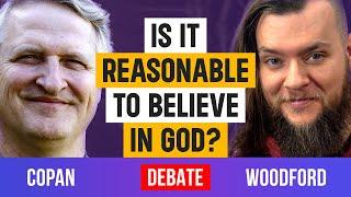 DEBATE  Is it reasonable to believe in God?  Dr. Paul Copan vs Stephen Woodford