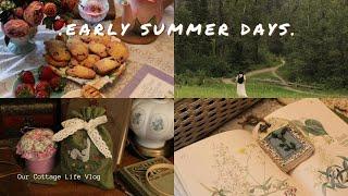 Early Days of Summer  Cottagecore and Slow Life Vlog 