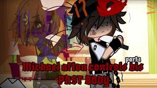 Michael Afton controls his past body  Part 13  Gacha FNaF  Past afton family