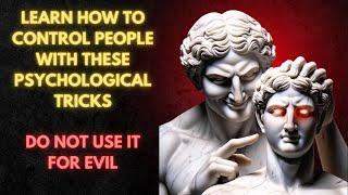 MASTER THE ART OF PERSUASION  18 PSYCHOLOGICAL TRICKS on CONTROLING ANY PERSON OR SITUATION  STOIC