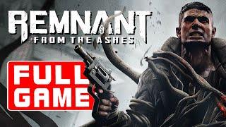 Remnant From The Ashes Full Game Walkthrough Gameplay Playthrough 4K 60FPS