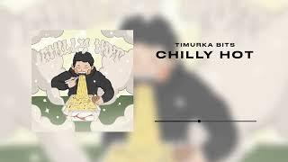 TIMURKA BITS - CHILLY HOT