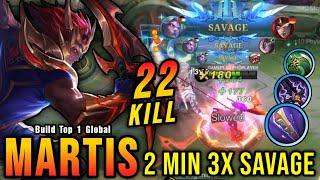 3x SAVAGE in 2 Minutes 22 Kills Martis with Trinity Build - Build Top 1 Global Martis  MLBB