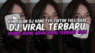 DJ VIRAL TERBARU 2024 FULL BASS JEDAG JEDUG MENGKANE FYP TIKTOK