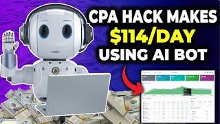 Ai Bot Makes $114 Per Day with CPA Marketing **New Method**  Make Money Online with CPA Marketing
