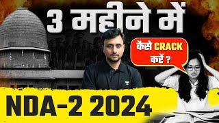 3 Months Perfect Strategy to Crack NDA-2 2024  Muktak Singh Rathod