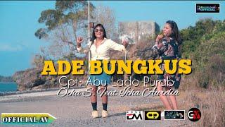 Ocha Shaptriasa Ft Ices LH  ADE BUNGKUS  ....... Official Music Video