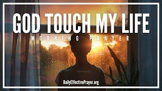 Just One Touch From God Changes Everything  Powerful & Inspiring Morning Prayer To Start Your Day