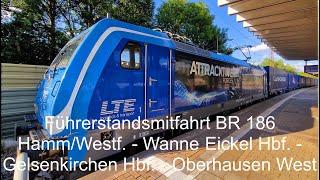 Führerstandsmitfahrt BR 186 HammWestf. - Wanne Eickel Hbf. - Gelsenkirchen Hbf.-Oberhausen West