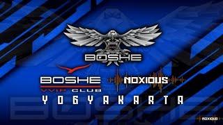 BOSHE VVIP CLUB - YOGYAKARTA _NOXIOUS