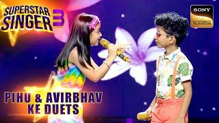 Kya Khoob Lagti Ho पर Pihu-Avirbhav का Awesome Duet Superstar Singer 3  Pihu & Avirbhav Ke Duets