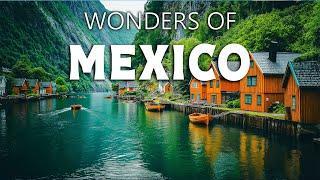 Wonders of Mexico  The Most Amazing Places in Mexico  Travel Video 4K