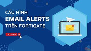 How to configure Email Alerts on FortiGate Firewall to send Firewall alerts to Email