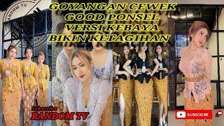 GOYANG GOOD PONSEL VERSI KEBAYA TERBARU 2022 BIKIN PENGEN... #goyangtiktok #tiktok #goyangviral