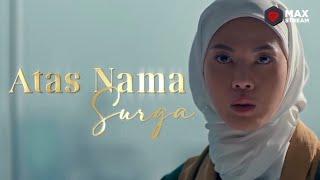 Atas Nama Surga - Official Trailer  Sedang Tayang Di @MAXstreamTV