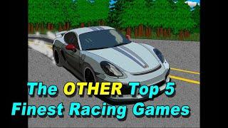 The OTHER Top 5 Finest Racing Games Second Revision