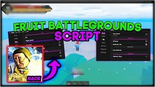 Fruit Battlegrounds Script Hack  Auto Farm Auto Attack Fly XP Farm Auto Spin Fruits TPs & More