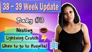 38-39 Weeks Pregnant Baby #3 When To Go To Hospital