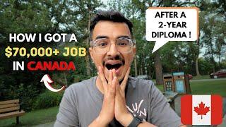 HOW I GOT A $70000+ JOB IN CANADA WITH JUST 2 YEAR DIPLOMA