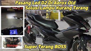 Pasang Lampu Led D2 Laser Di Aerox