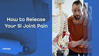 How to Release Your SI Joint Pain
