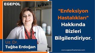 Enfeksiyon Hastalıkları  Egepol Hastaneleri