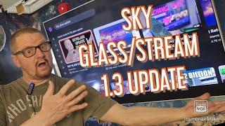 SKYGLASS SKY STREAM 1.3 THE BIG UPDATE