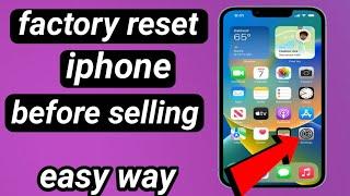 How to erase iphone before selling -factory reset restore your iphone