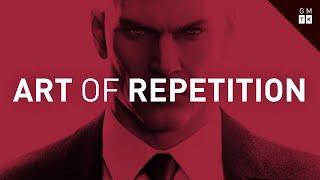 Hitman and the Art of Repetition