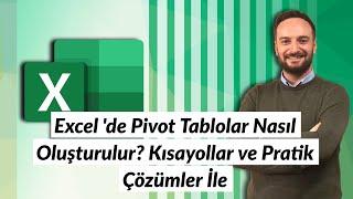 #Excel de Pivot Tablolar Nasıl Oluşturulur? Kısayollar ve Pratik Çözümler İle  Oğuzhan ÇOLAK