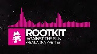 Drumstep - Rootkit - Against the Sun feat. Anna Yvette Monstercat Release