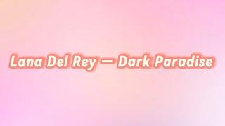 Транскрипция на русском «Lana Del Rey — Dark Paradis».