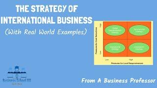 The Strategy of International Business With Real World Examples  International Business