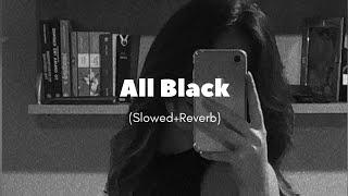 Sukh-E ft Raftaar_-_All Black in {Slowed+Reverb}