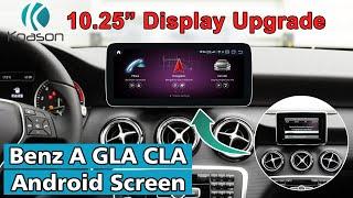 Mercedes Benz A CLA GLA W176 W117 Android Screen NTG4.5 Intallation Guide  Koason 10.25 Display