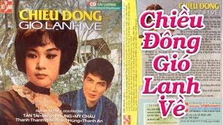 Cải Lương Xưa Trước 1975 Chiều Đông Gió Lạnh Về - Tấn Tài Minh Phụng Mỹ Châu