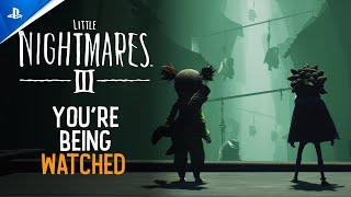 Little Nightmares III - Youre Being Watched Trailer  PS5 & PS4 Games