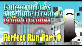 Adventure Forward Points of Conflict Perfect Run Episode 9 Distortion Paradise