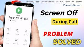 Screen Off During Call  Proximity Sensor Problem Solved  Call Screen Off Problem