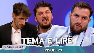 LOGJIKONOMIA Ep.29 -  “Tema e lirë’  @teve1