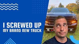 I Screwed Up My Brand New Truck2021 Chevy Silverado Trail Boss