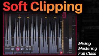 Mixing Lesson - Soft Clipping  Full Class