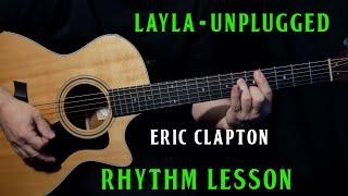 how to play Layla Unplugged on guitar by Eric Clapton  RHYTHM lesson