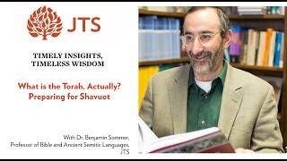 What is the Torah Actually? Preparing for Shavuot