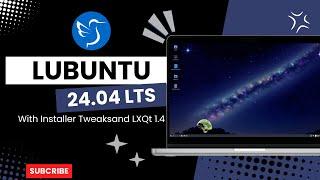 Lubuntu 24.04LTS    LXQt 1.4    Lightweight Linux Distro