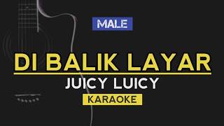 Di Balik Layar - JUICY LUICY Karaoke