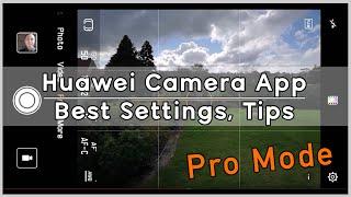 How to take better photos with Huawei smartphone? Huawei Camera App Settings explained