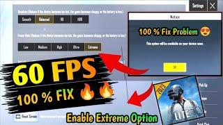 60 Fps Option Kaise Laye   100% Fix 60 Fps Problem  Extreme Option Enable Kaise kare 2024